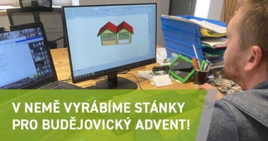 Stánky vyhlášeného budějovického adventu budou vznikat v našem výrobním závodě!