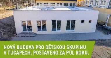Nová budova pro dětskou skupinu v Tučapech. Postaveno za půl roku.